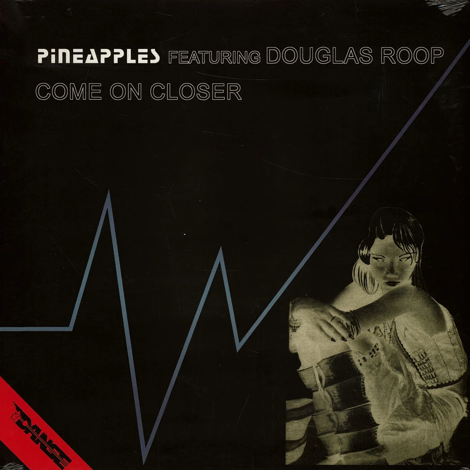 Pineapples - Come On Closer Feat. Douglas Roop Black Vinyl Edition