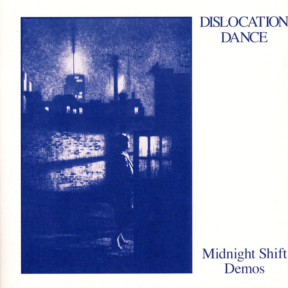 Dislocation Dance - Midnight Shift Demos