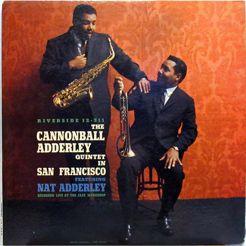 The Cannonball Adderley Quintet featuring Nat Adderley - The Cannonball Adderley Quintet In San Francisco