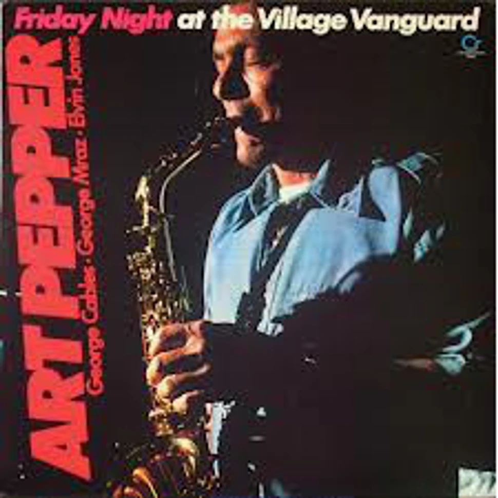 Art Pepper - Friday Night At The Village Vanguard