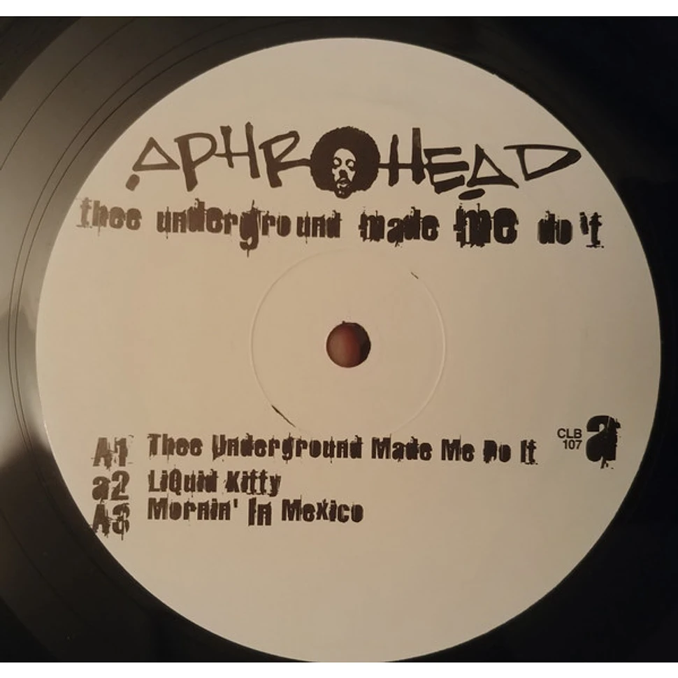 Aphrohead - Thee Underground Made Me Do It