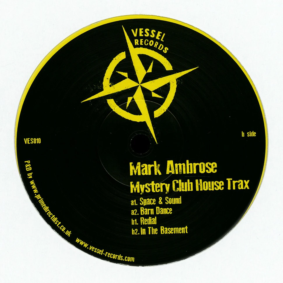 Mark Ambrose - Mystery Club House Trax
