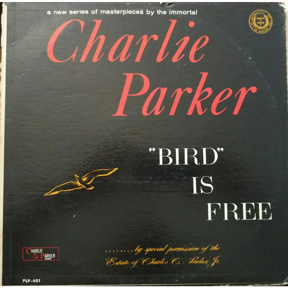 Charlie Parker - "Bird" Is Free