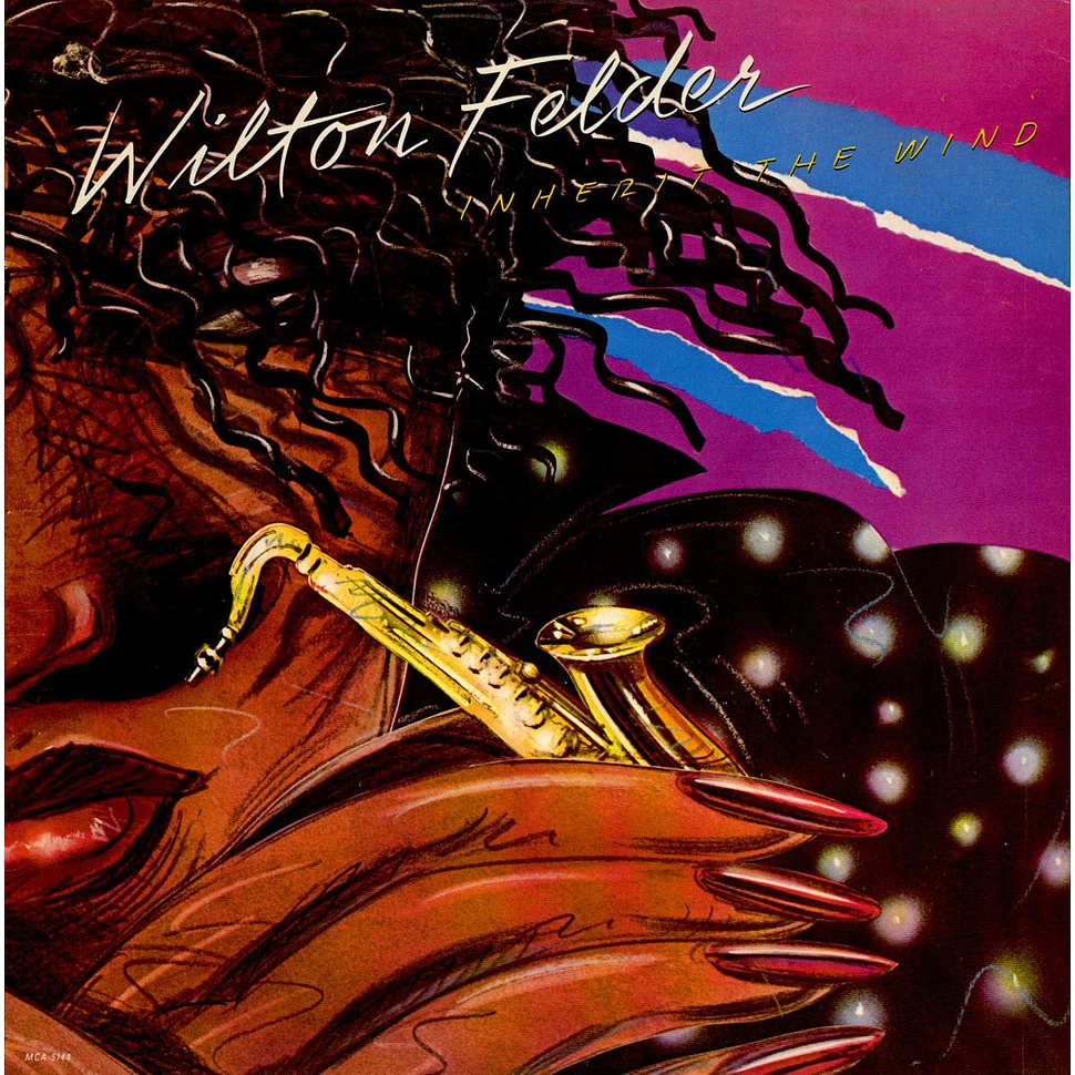Wilton Felder - Inherit The Wind