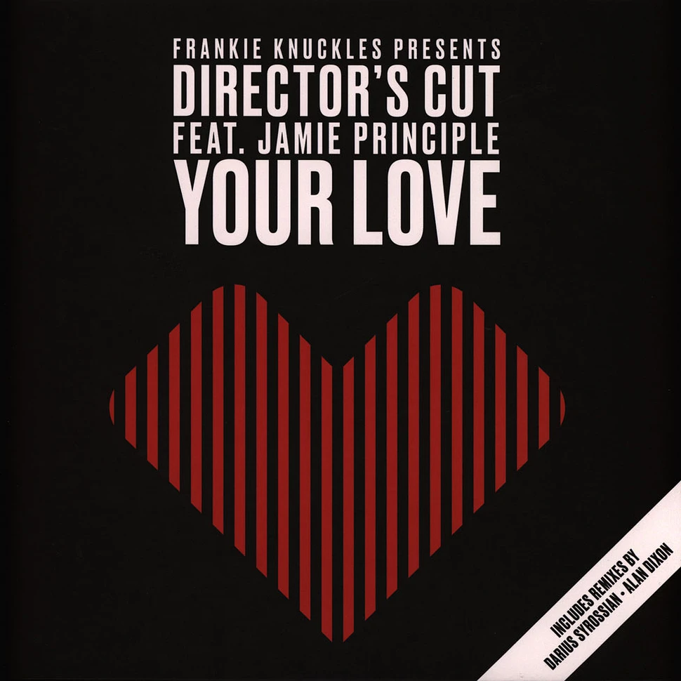 Frankie Knuckles Presents Directors Cut - Your Love Feat. Jamie Principle