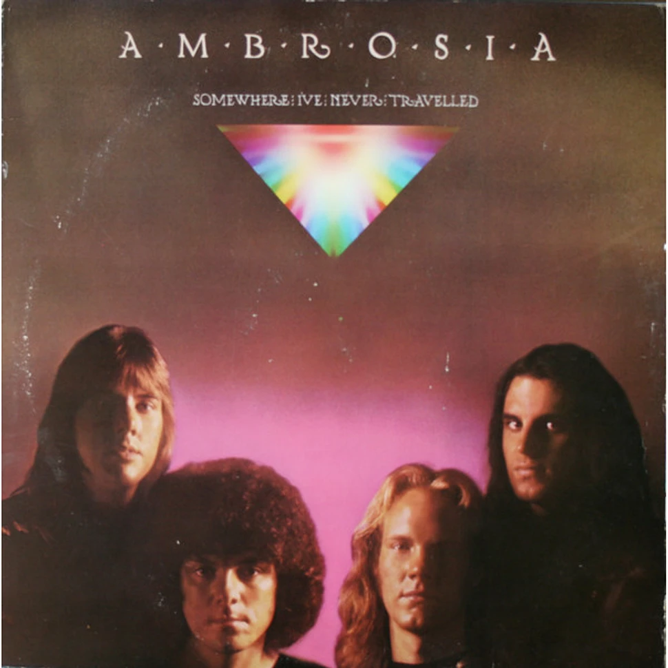 Ambrosia - Somewhere I've Never Travelled