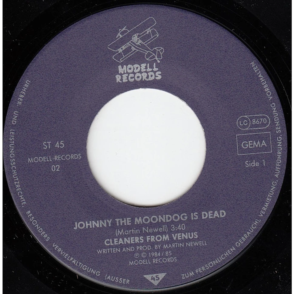 Cleaners From Venus - Johnny The Moondog Is Dead