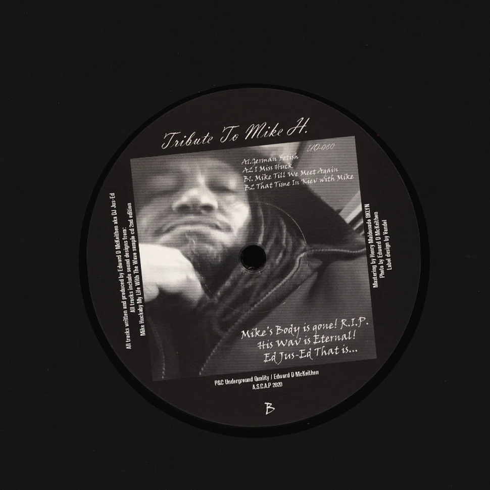 DJ Jus-Ed - Tribute To Mike H. EP