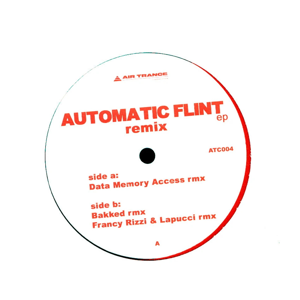 Unknown Artist - Automatic Flint EP Bakked, Data Memory Access And Francy Rizzi & Lapucci Remixes