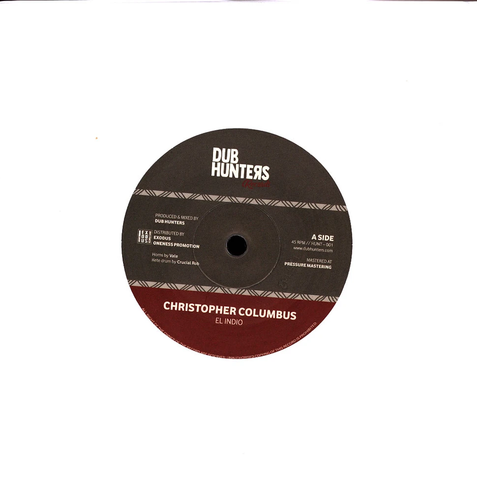 El Indio / Dub Hunters - Christopher Columbus / Melodica