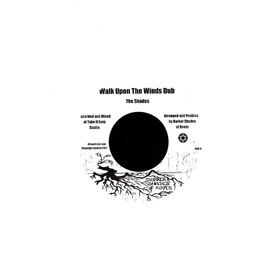 Jah Bast & The Shades / The Shades - Who Lay The Foundations / Walk Upon The Winds Dub