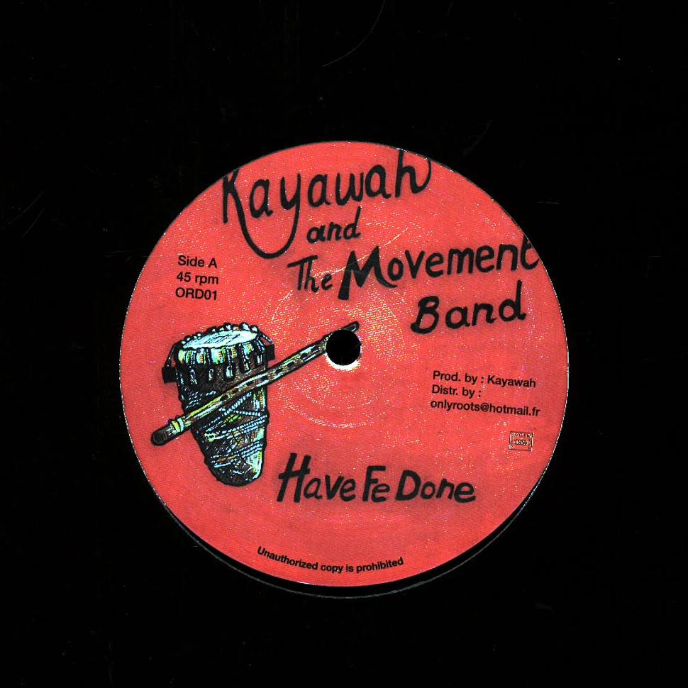Kayawah & The Movement Band - Have Fe Done / Blood Red