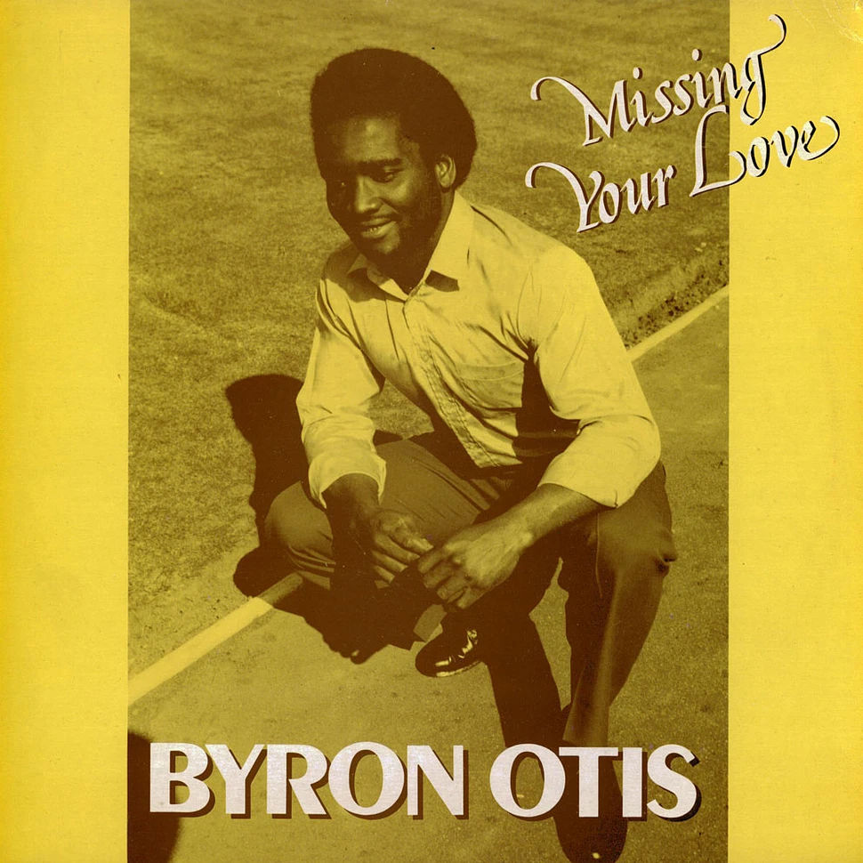 Byron Otis - Missing Your Love