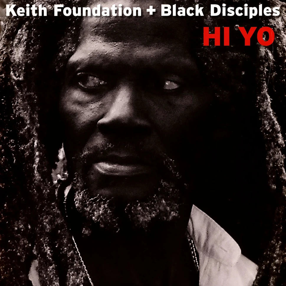 Keith Foundation & Black Disciples - Hi Yo