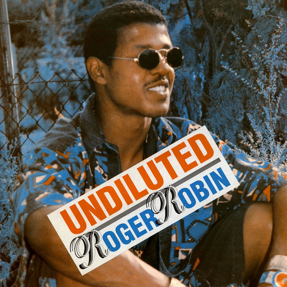 Roger Robin - Undiluted
