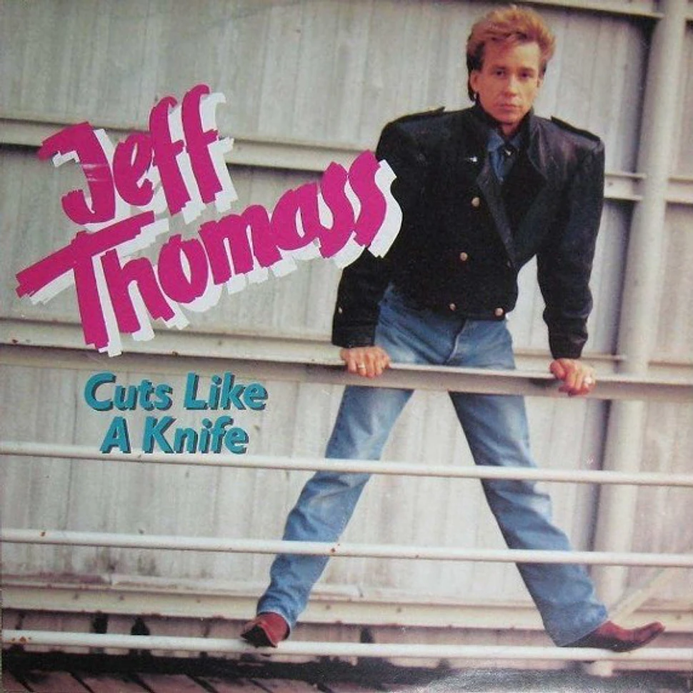 Jeff Thomass - Cuts Like A Knife