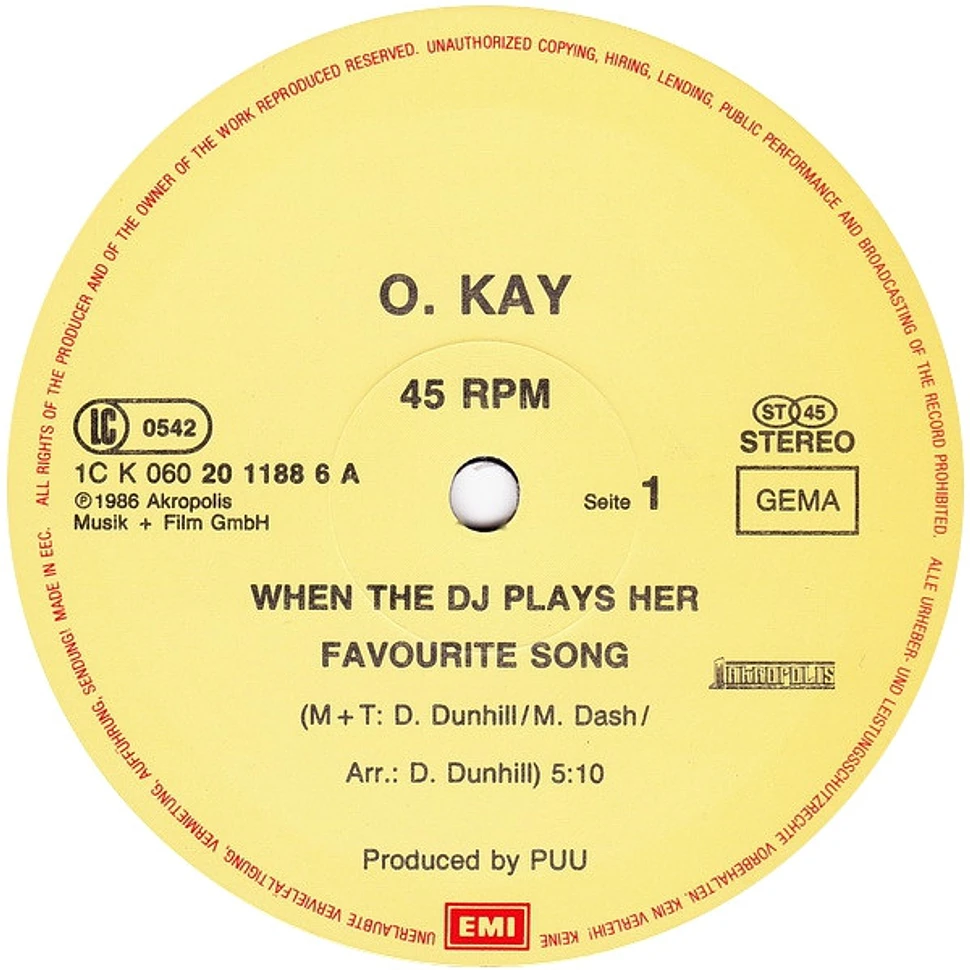 O. Kay - When The D.J. Plays Her Favorite Song (Extended D.J.-Mix)