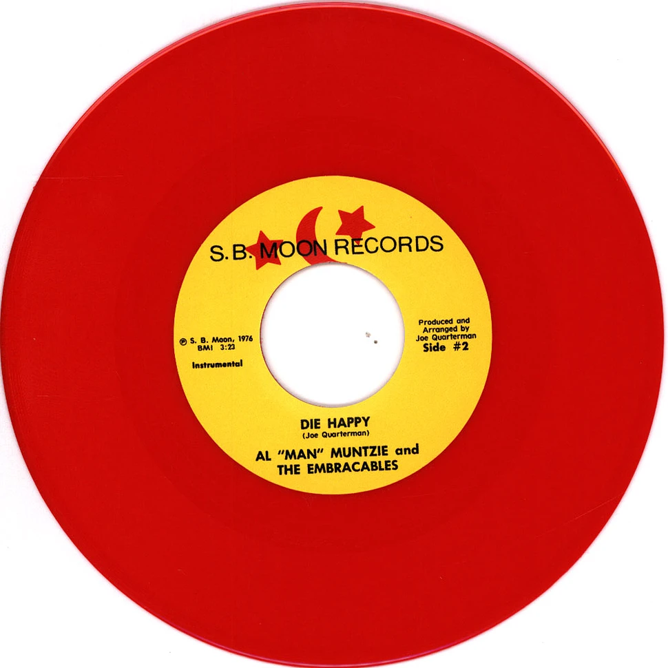 Al 'Man' Muntzie And The Embraceables - Die Happy / Die Happy (Instrumental) Red Vinyl Edition