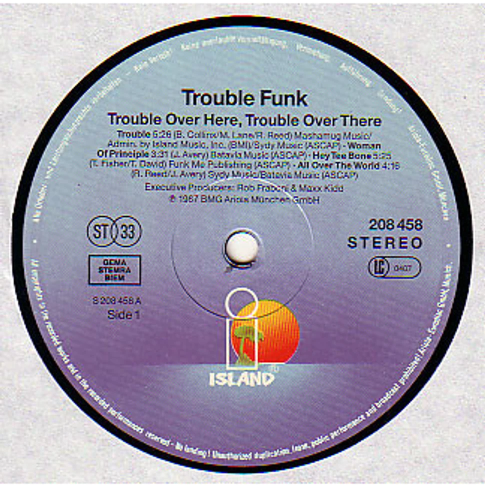 Trouble Funk - Trouble Over Here, Trouble Over There