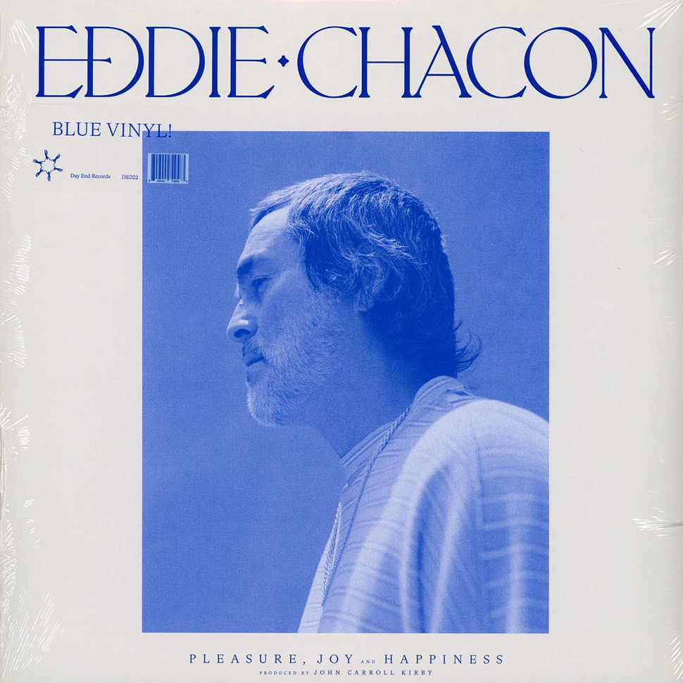 Eddie Chacon - Pleasure, Joy And Happiness Blue Vinyl Edition