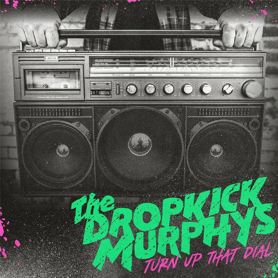 Dropkick Murphys - Turn Up That Dial Deluxe Edition