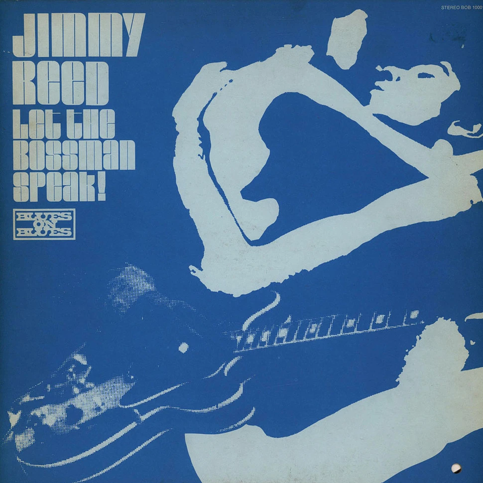 Jimmy Reed - Let The Bossman Speak!