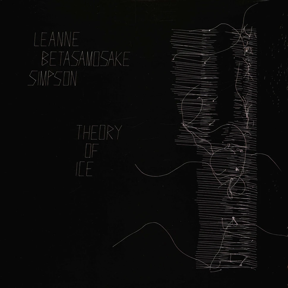 Leanne Betasamosake Simpson - Theory Of Ice