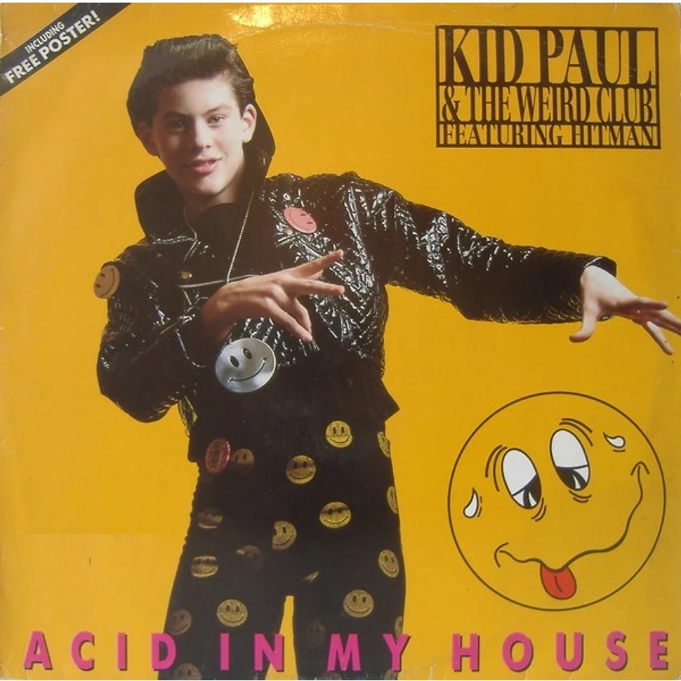 Kid Paul Featuring Hitman - Acid In My House