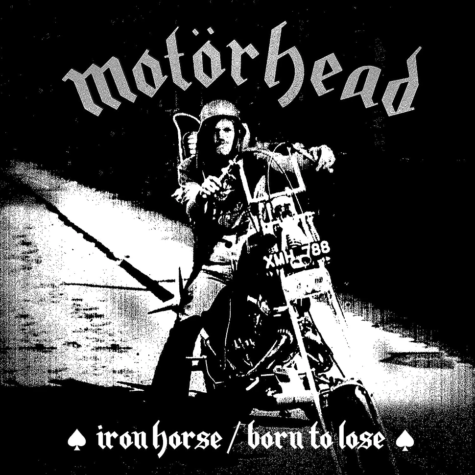 Motörhead - Iron Horse / Born To Lose