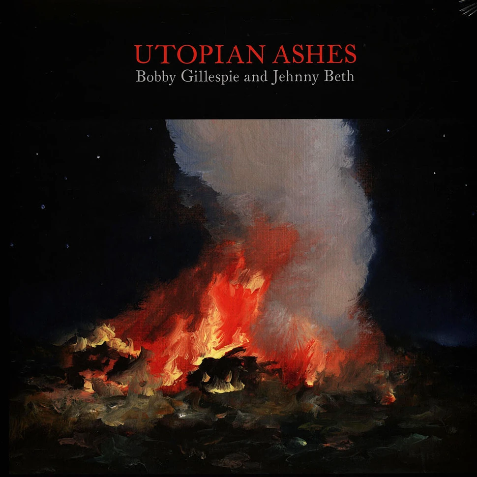Bobby Gillespie & Jehnny Beth - Utopian Ashes