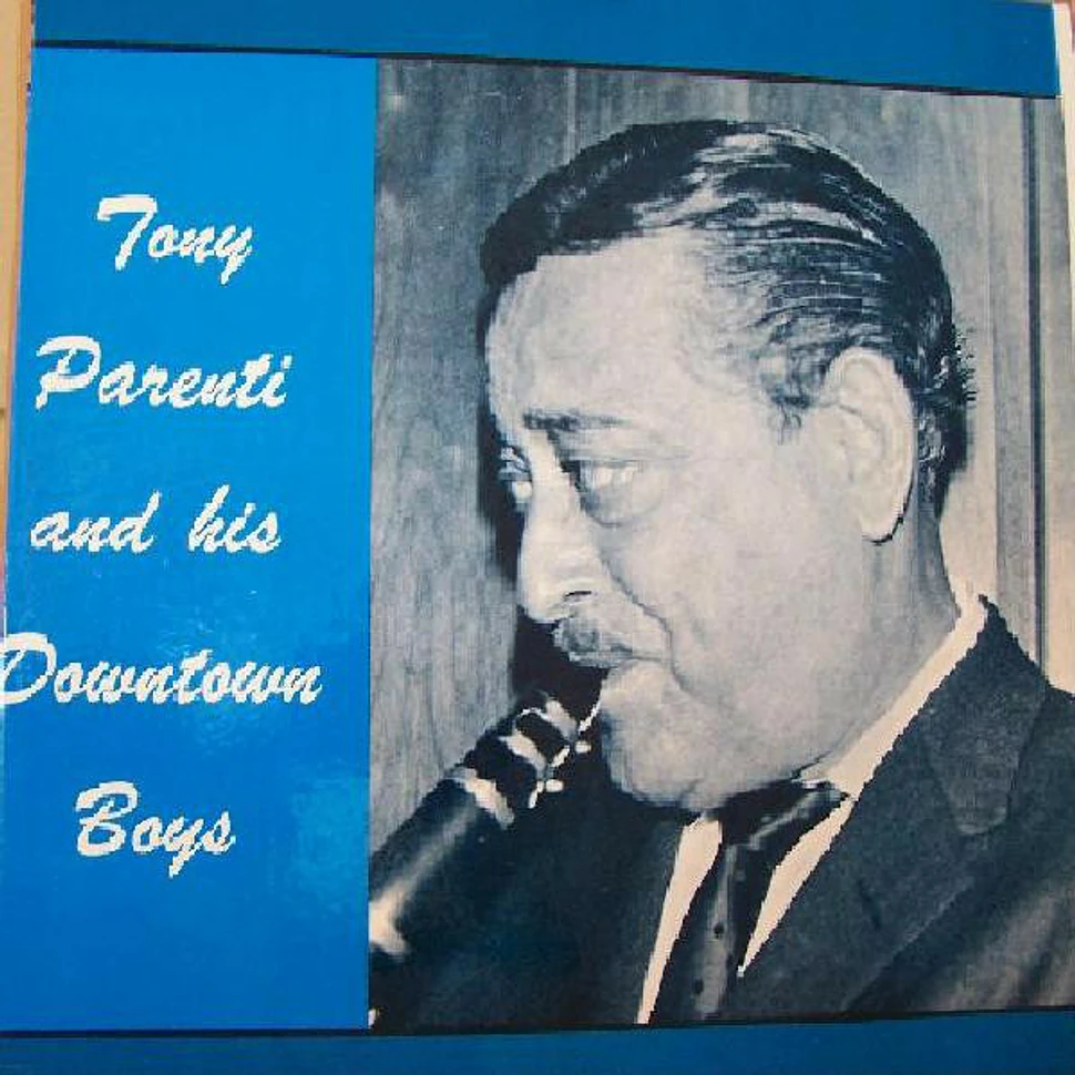 Tony Parenti And His Downtown Boys - Tony Parenti And His Downtown Boys