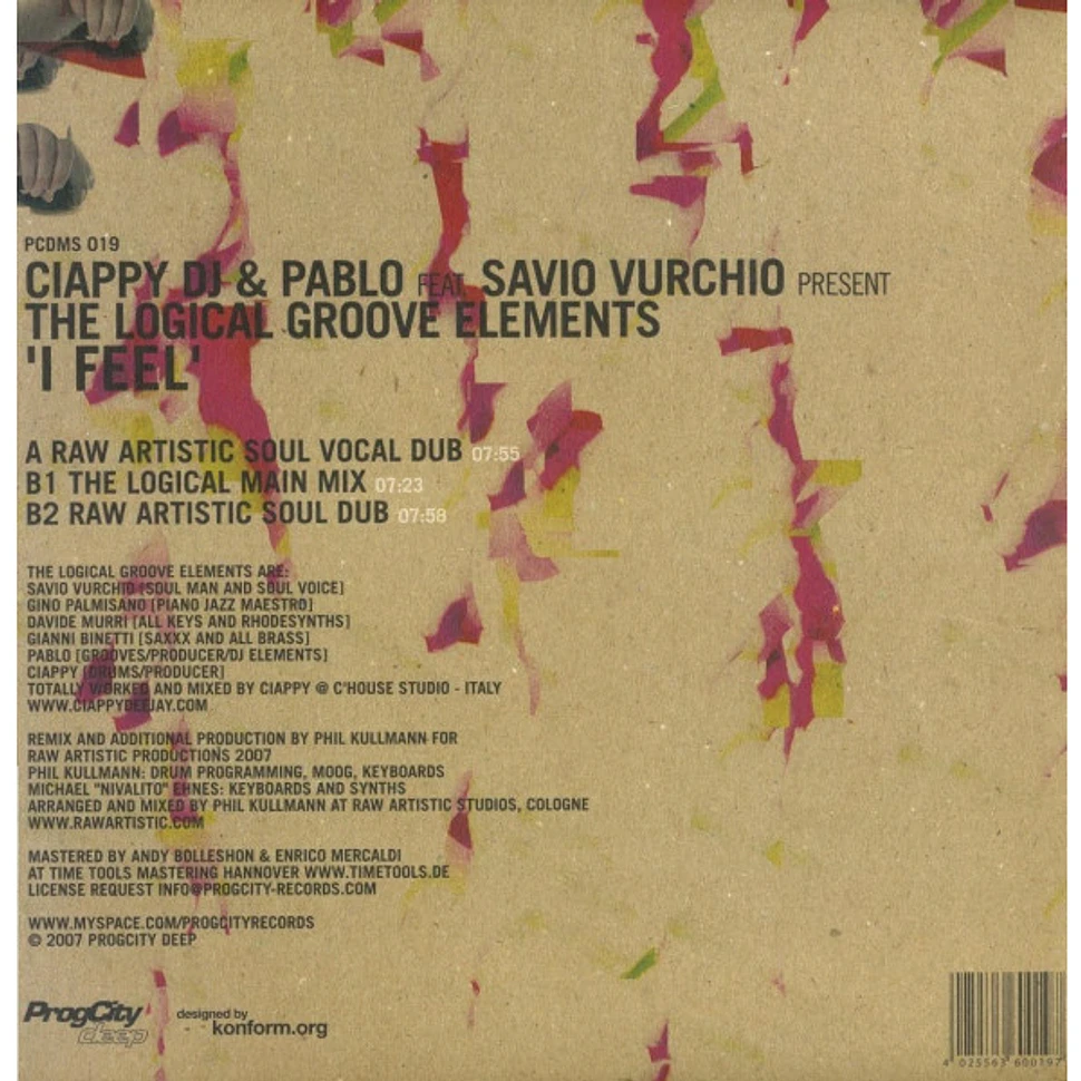 Ciappy DJ & Pablo Feat. Savio Vurchio Present The Logical Groove Elements - I Feel