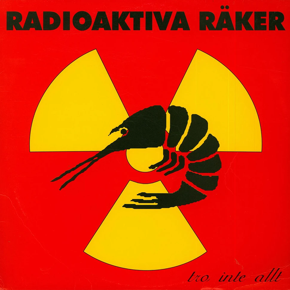 Radioaktiva Räker - Tro Inte Allt