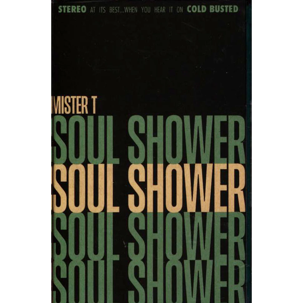 mister T. - Soul Shower