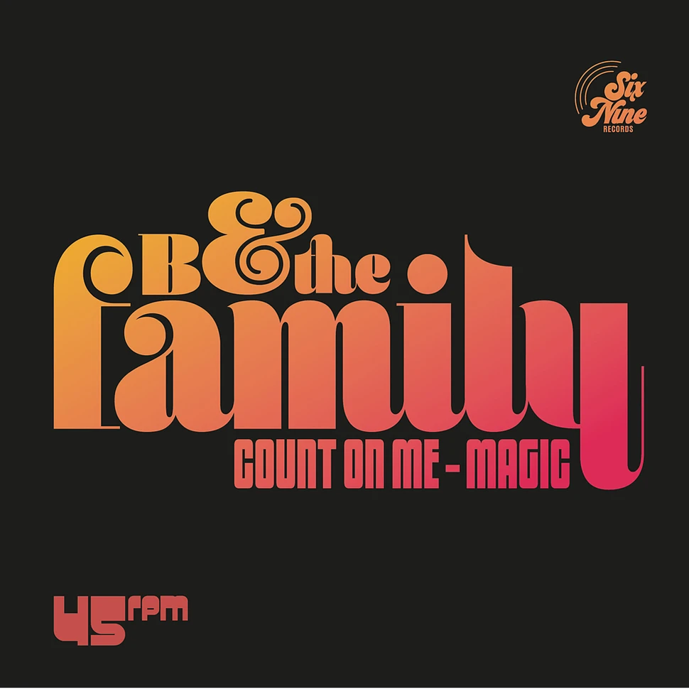 B & The Family - Count On Me / Magic