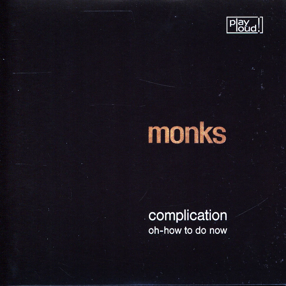The Monks - Complication