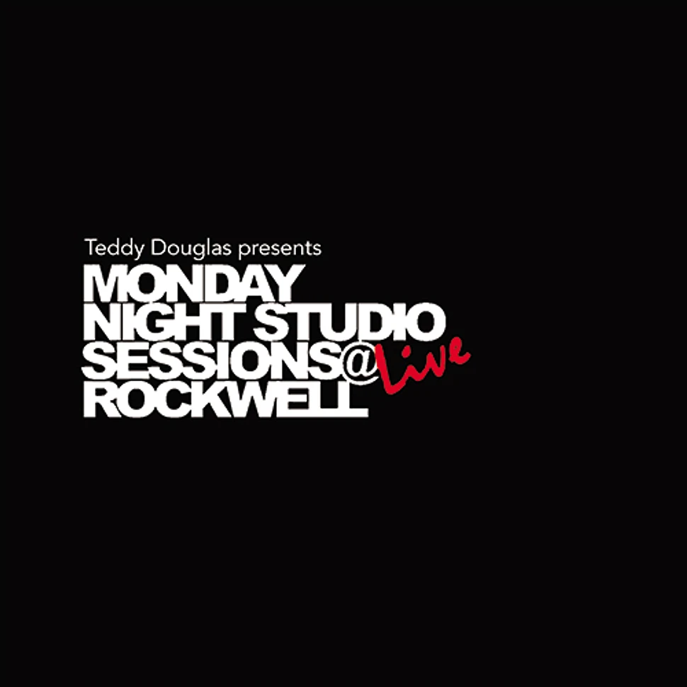 V.A. - Teddy Douglas Presents Monday Night Studio Sessions Live @ Rockwell