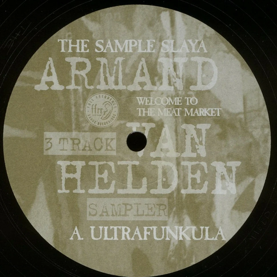 Armand Van Helden - The Sample Slaya - Welcome To The Meat Market - 3 Track Sampler