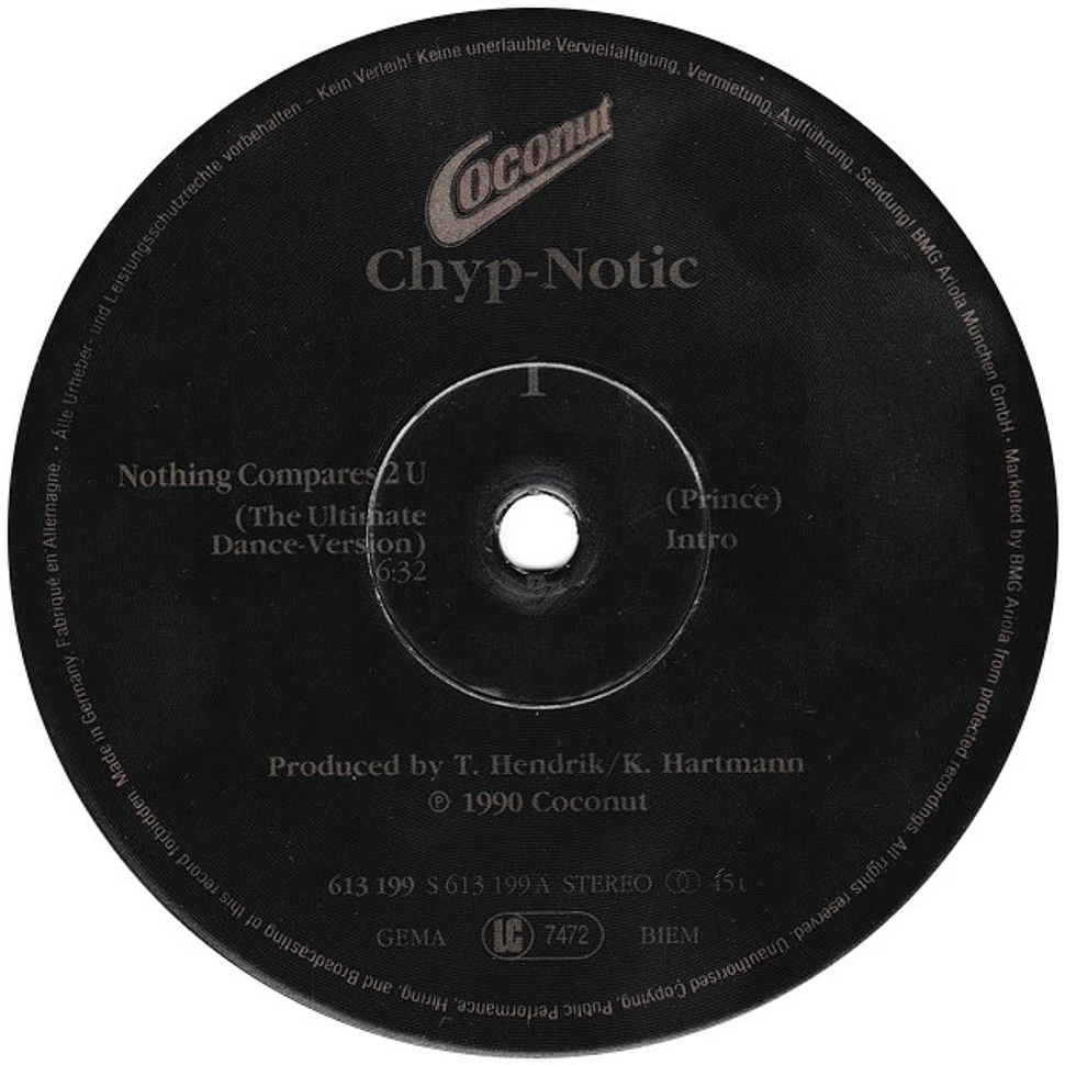 Chyp-Notic - Nothing Compares 2U (The Ultimate Dance-Version)