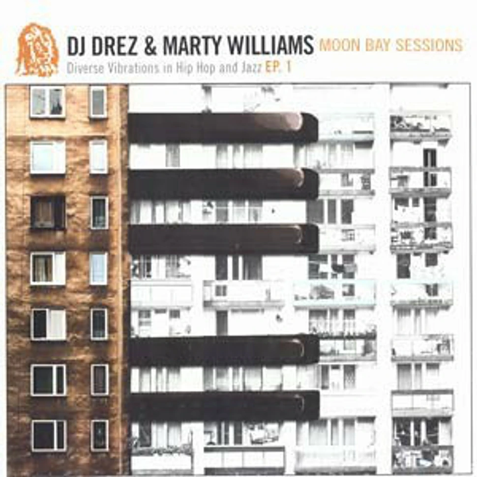 DJ Drez And Marty Williams - Moon Bay Sessions EP.1