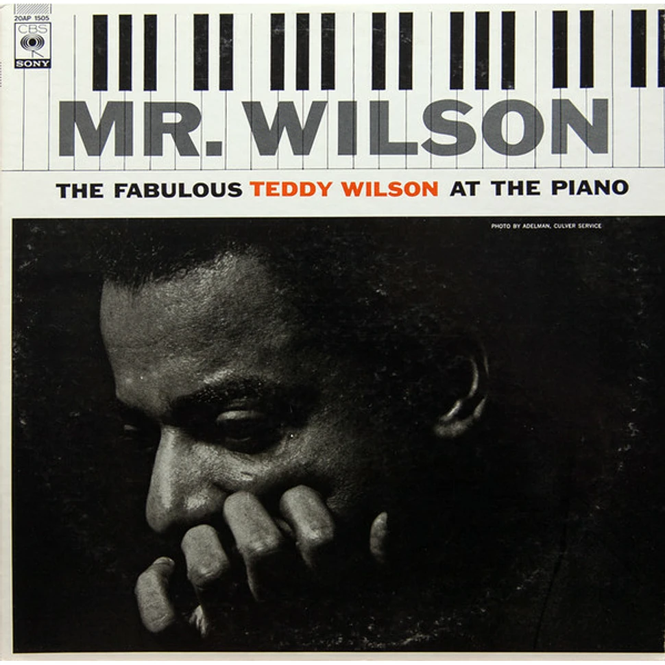 Teddy Wilson - Mr. Wilson (The Fabulous Teddy Wilson At The Piano)