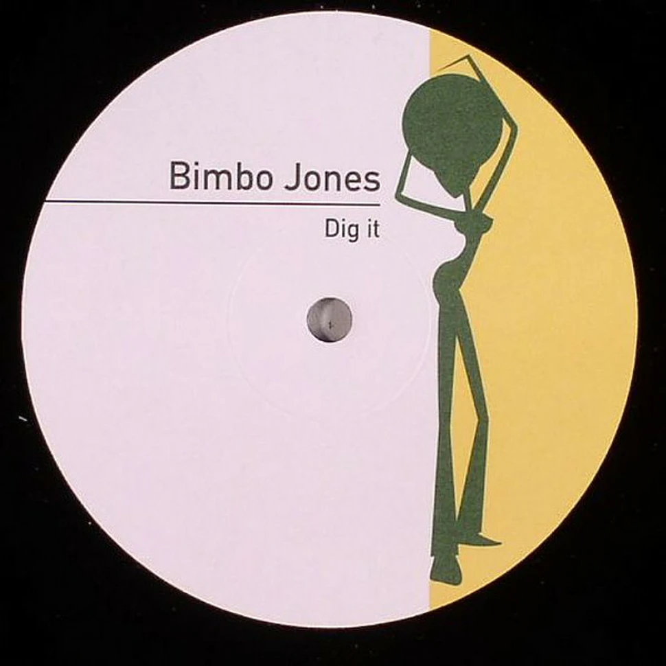 Bimbo Jones - Dig It