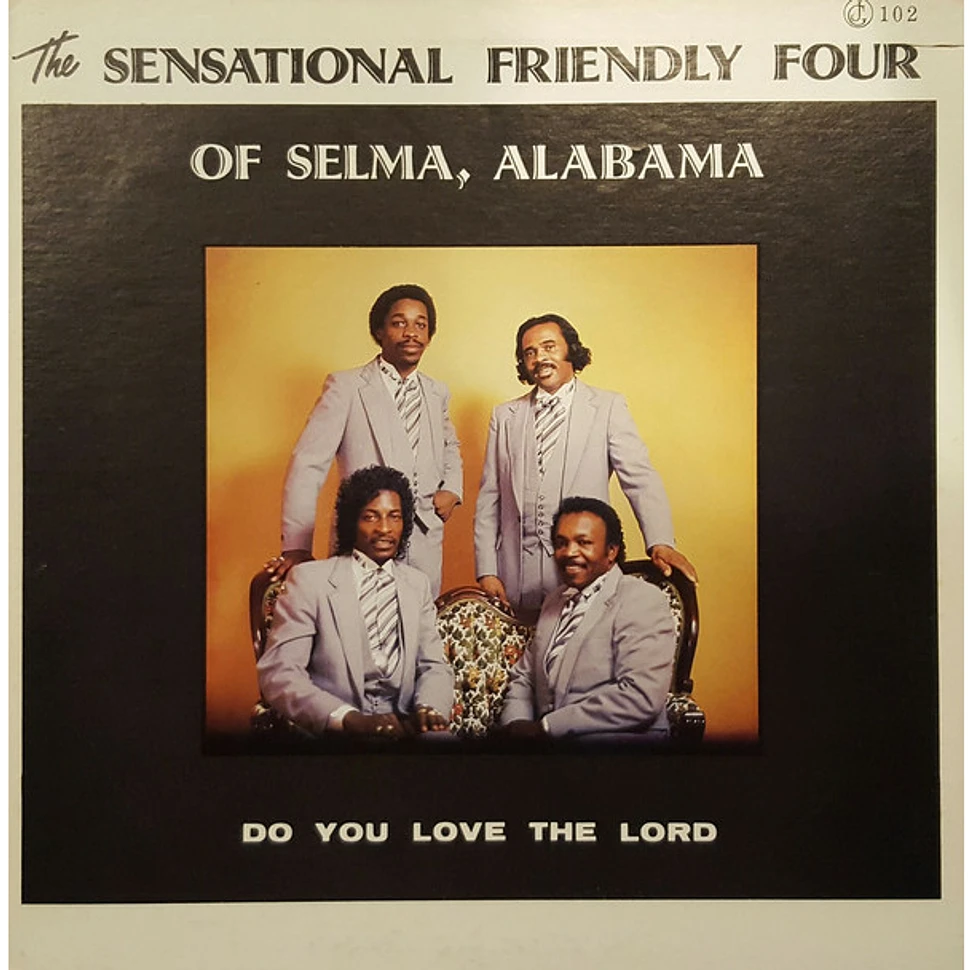 The Sensational Friendly Four - Do You Love The Lord
