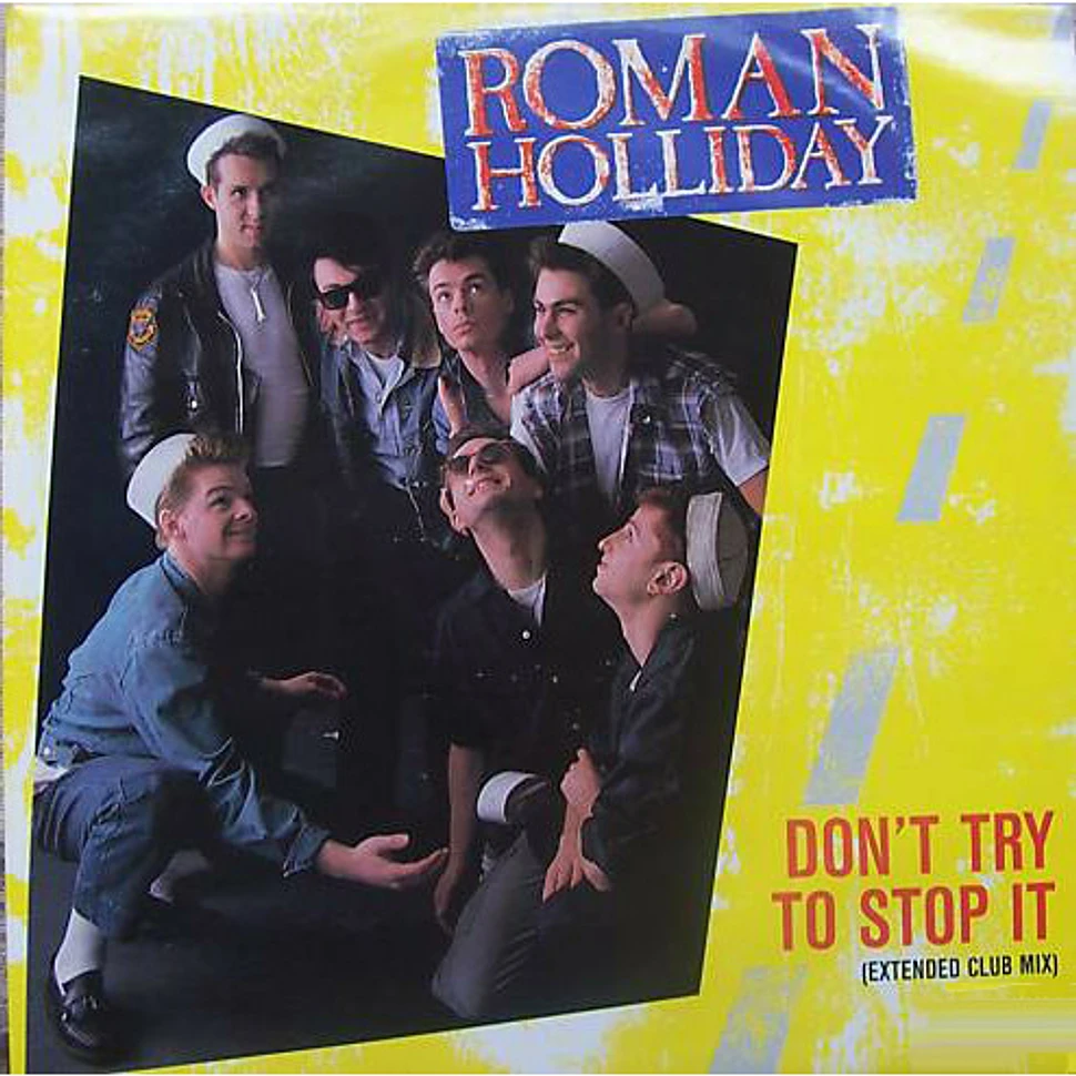 Roman Holliday - Don't Try To Stop It