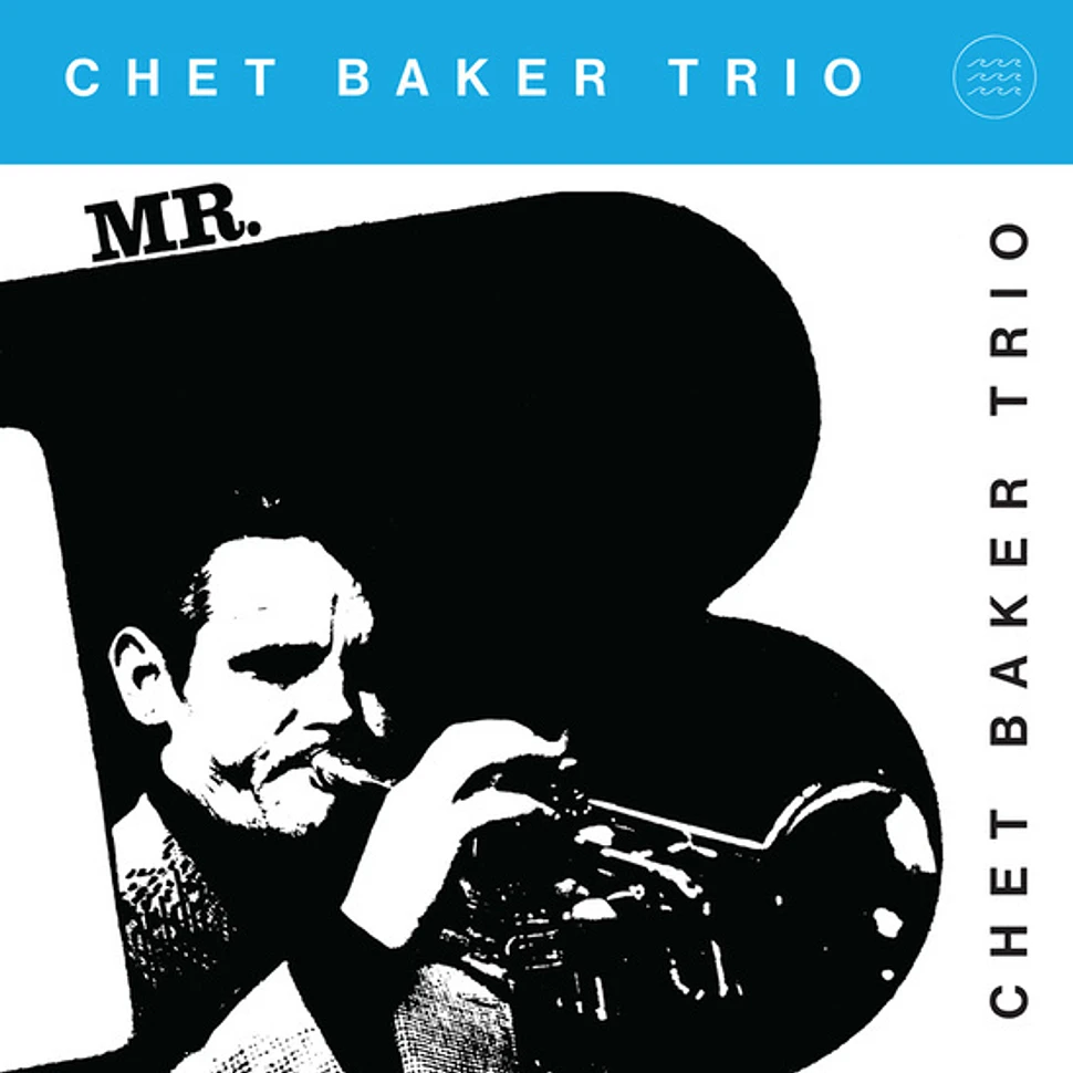 Chet Baker - Mr. B LITA 20th Anniversary Baby Blue Vinyl Edition