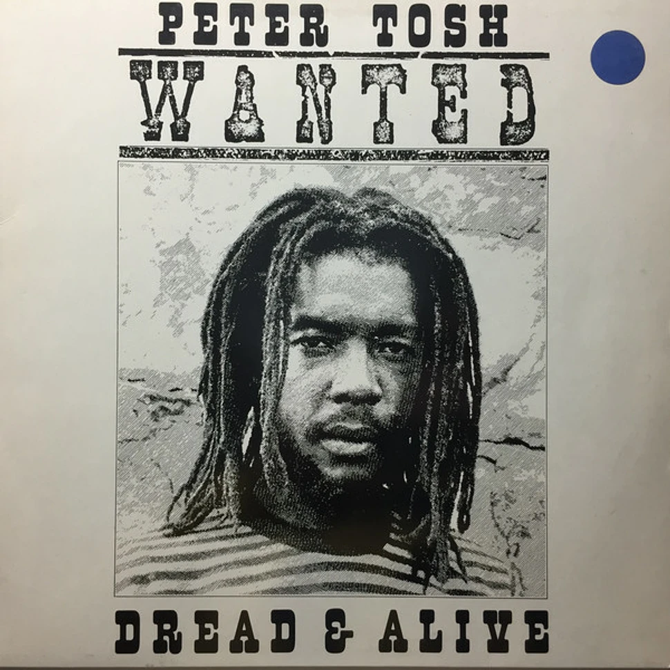 Peter Tosh - Wanted Dread & Alive