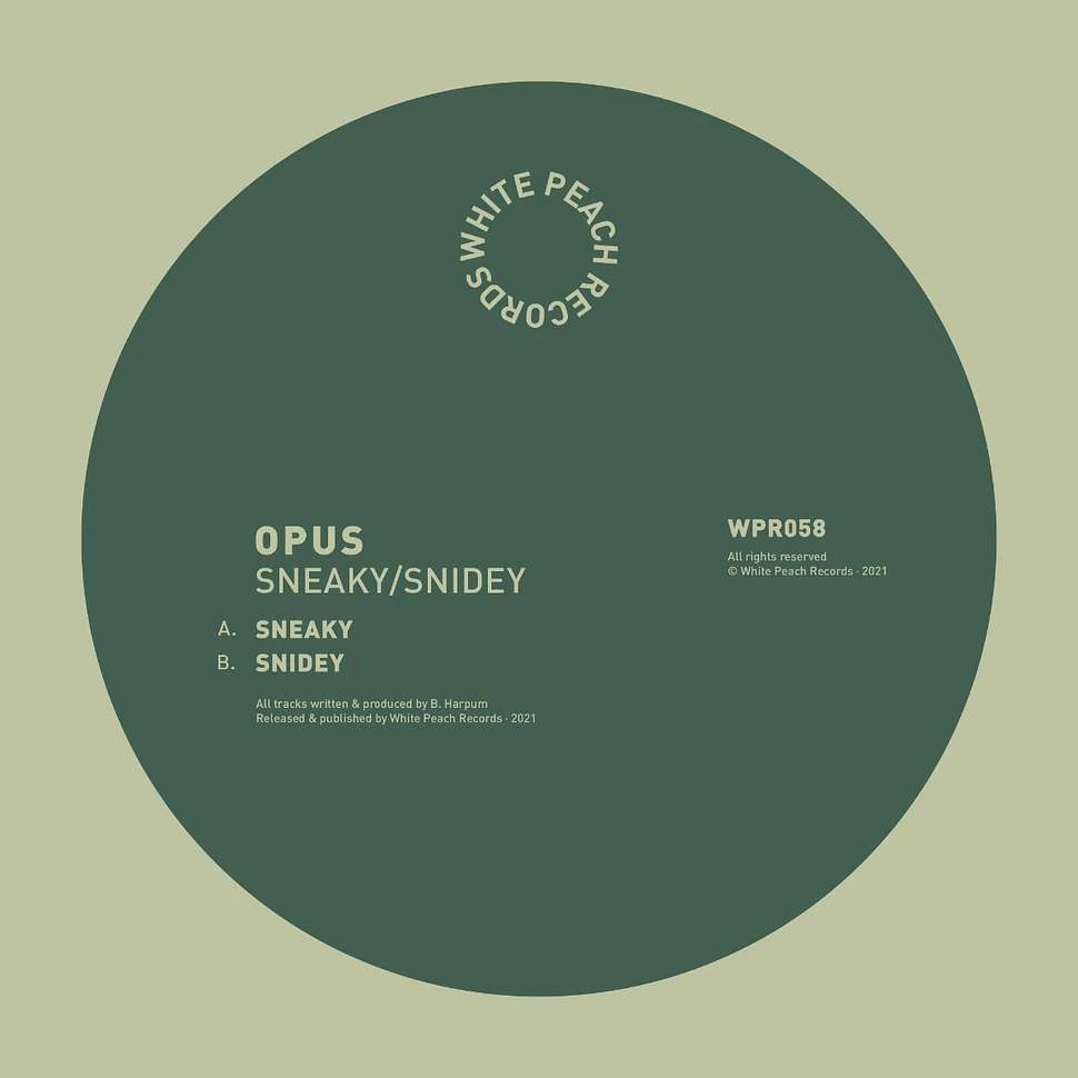 Opus - Sneaky / Snidey