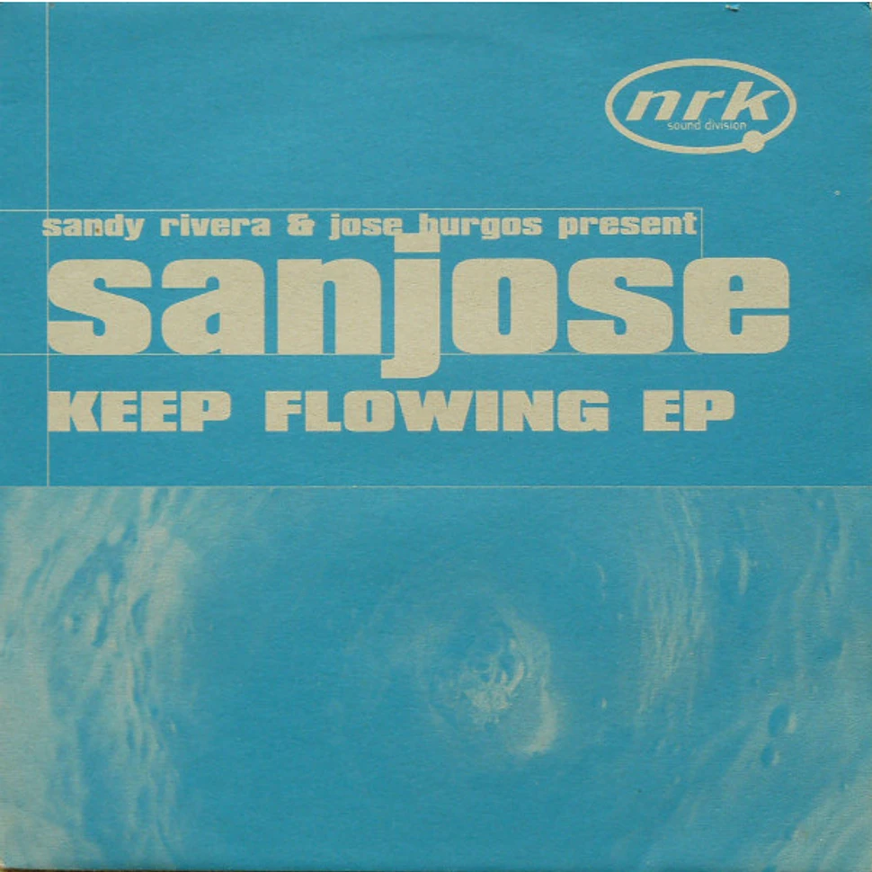 Sandy Rivera & Jose Burgos Present Sanjose - Keep Flowing EP
