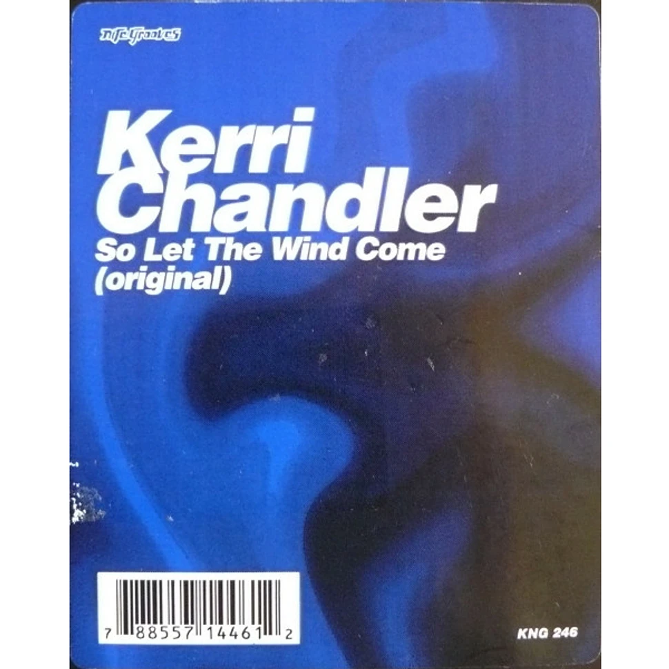Kerri Chandler - So Let The Wind Come