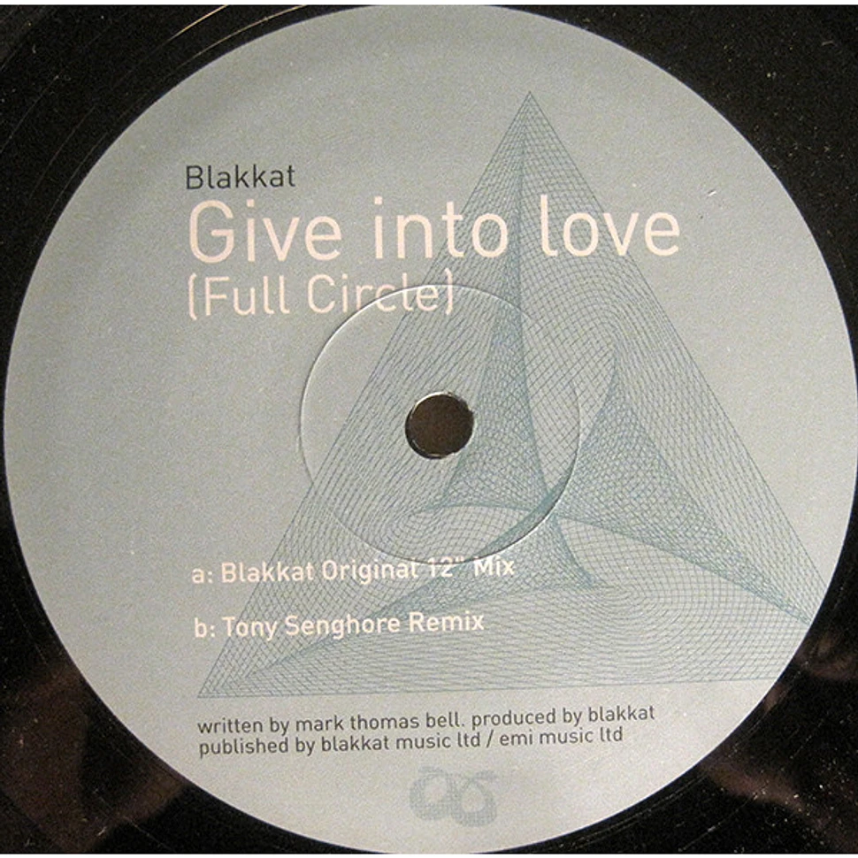 Blakkat - Give Into Love (Full Circle)